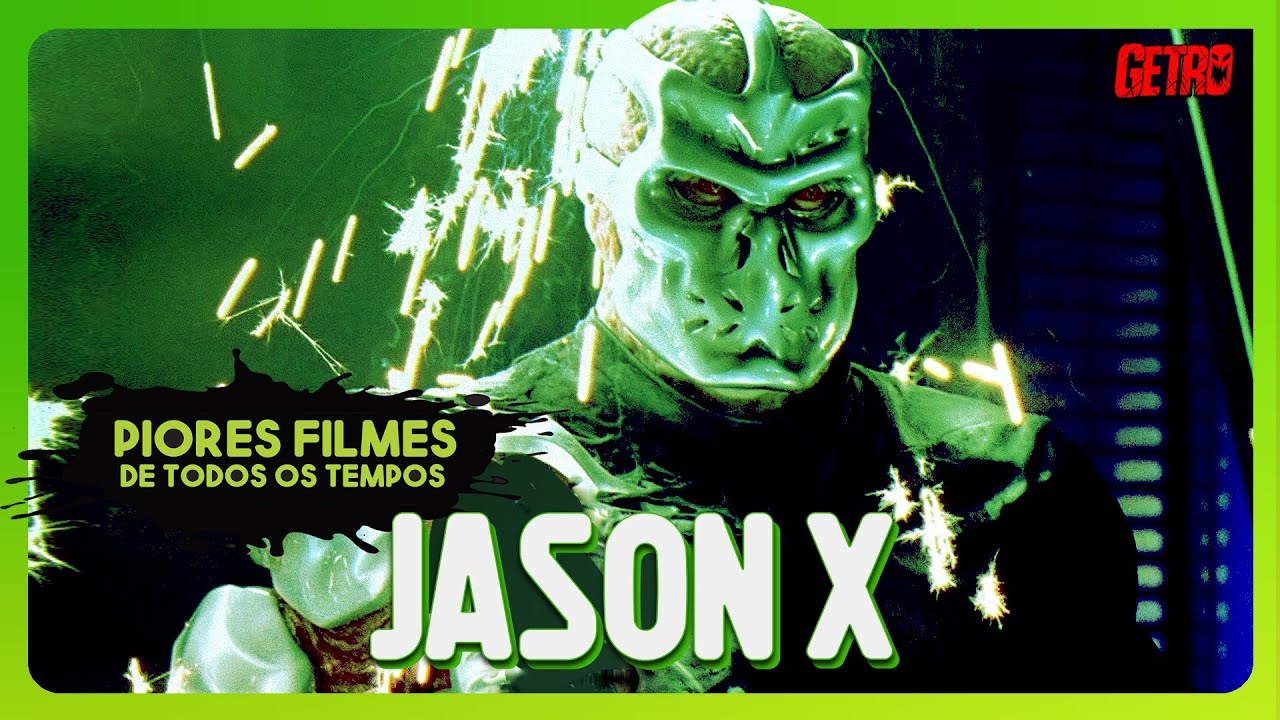 JASON X | Piores Filmes de Todos os Tempos #78