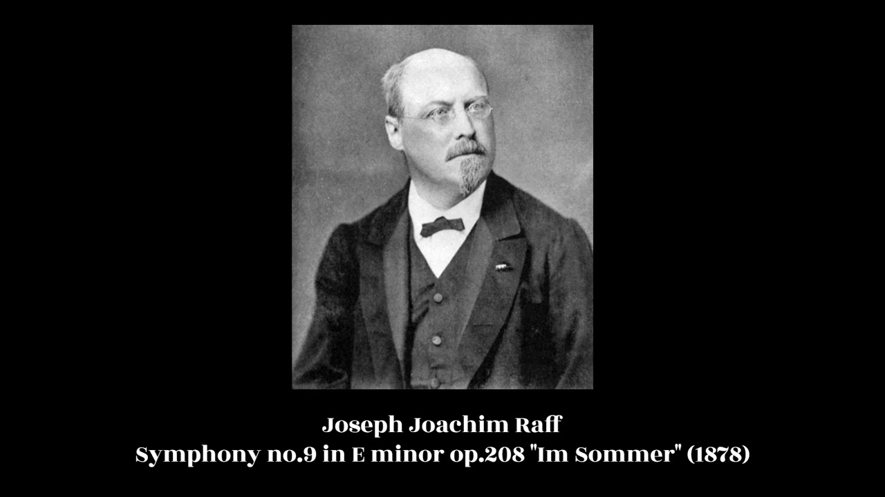 Joseph Joachim Raff - Symphony no.9 in E minor op.208 