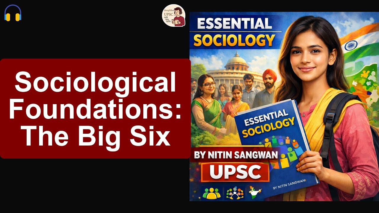 CH4 Essential Sociology Sociological Foundations: The Big Six #upsc #ssc #bpsc #uppsc