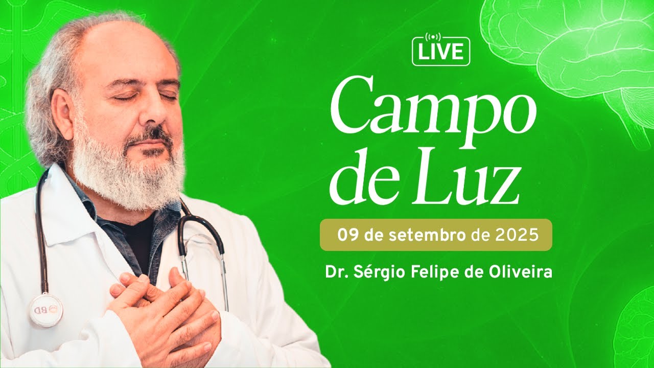 Campo de Luz com Dr. Sérgio Felipe - 09/09