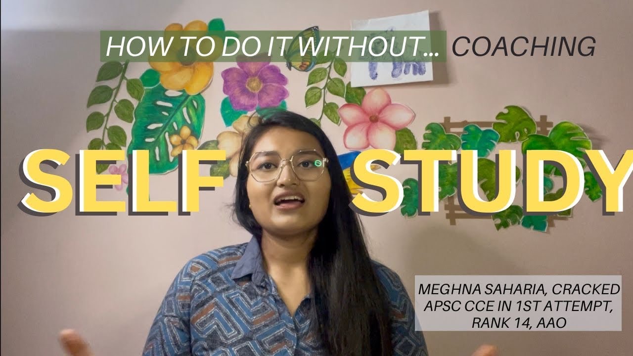 How to do: SELF STUDY for APSC CCE civil service exam | Meghna Saharia
