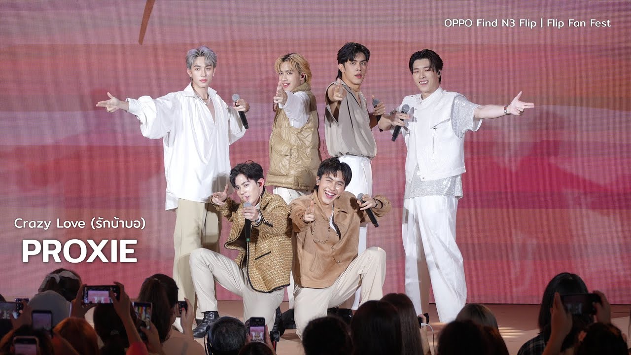 PROXIE - Crazy Love (รักบ้าบอ) @ OPPO Find N3 Flip | Flip Fan Fest | 231121