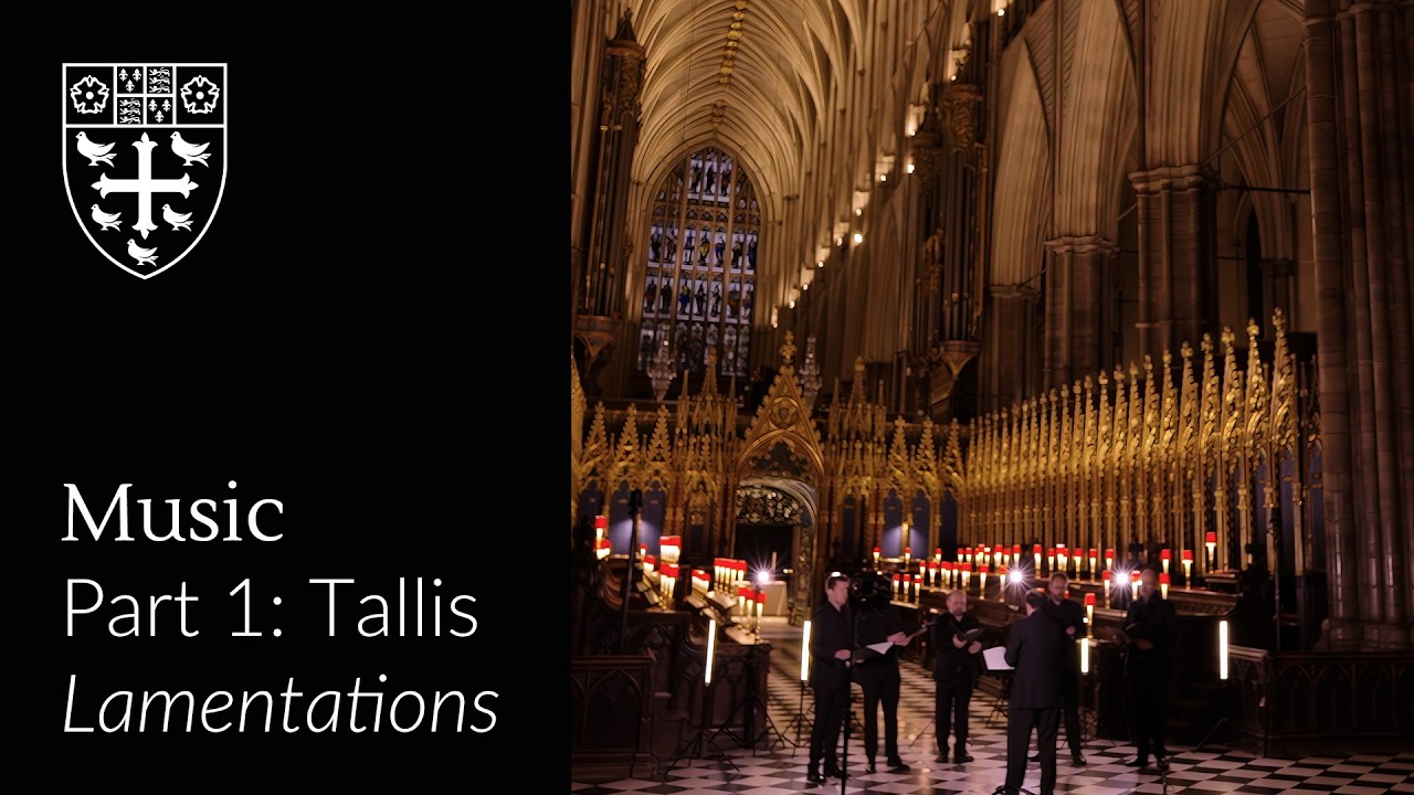 Tallis' Lamentations of Jeremiah I sung by the Lay Vicars of Westminster Abbey
