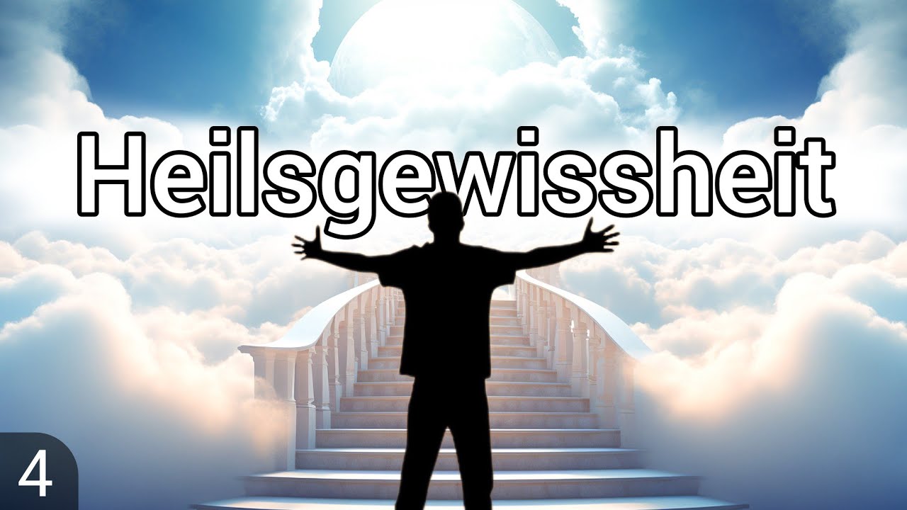 Endlich kein Zweifel mehr! Heilsgewissheit einfach erklärt