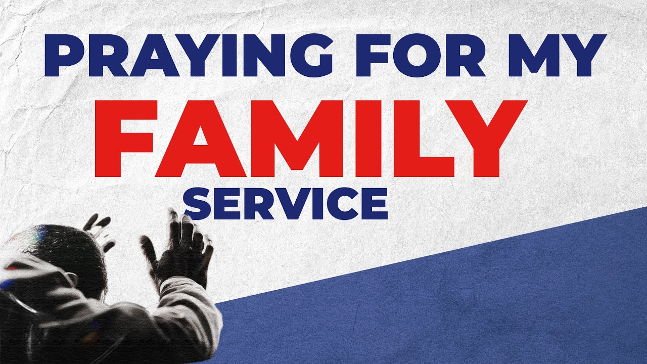Praying For My Family Service|| The Year Of Declaring The Kingdom Of God || 18th March 2026