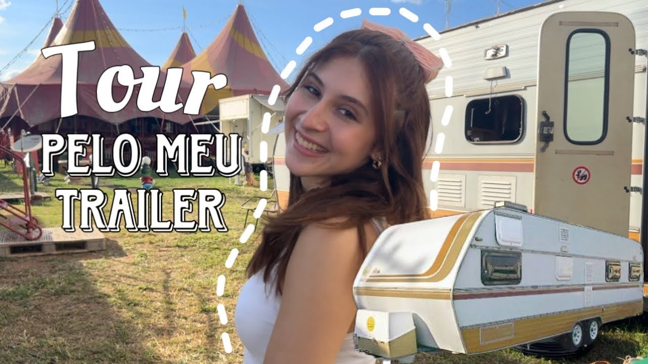 Tour pelo meu trailer 🚐 || vida no circo 🎪