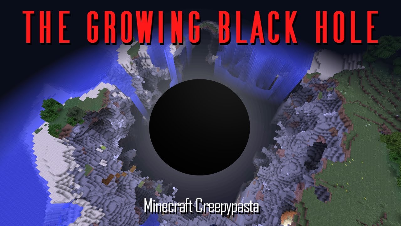 The Growing Black Hole! MINECRAFT CREEPYPASTA