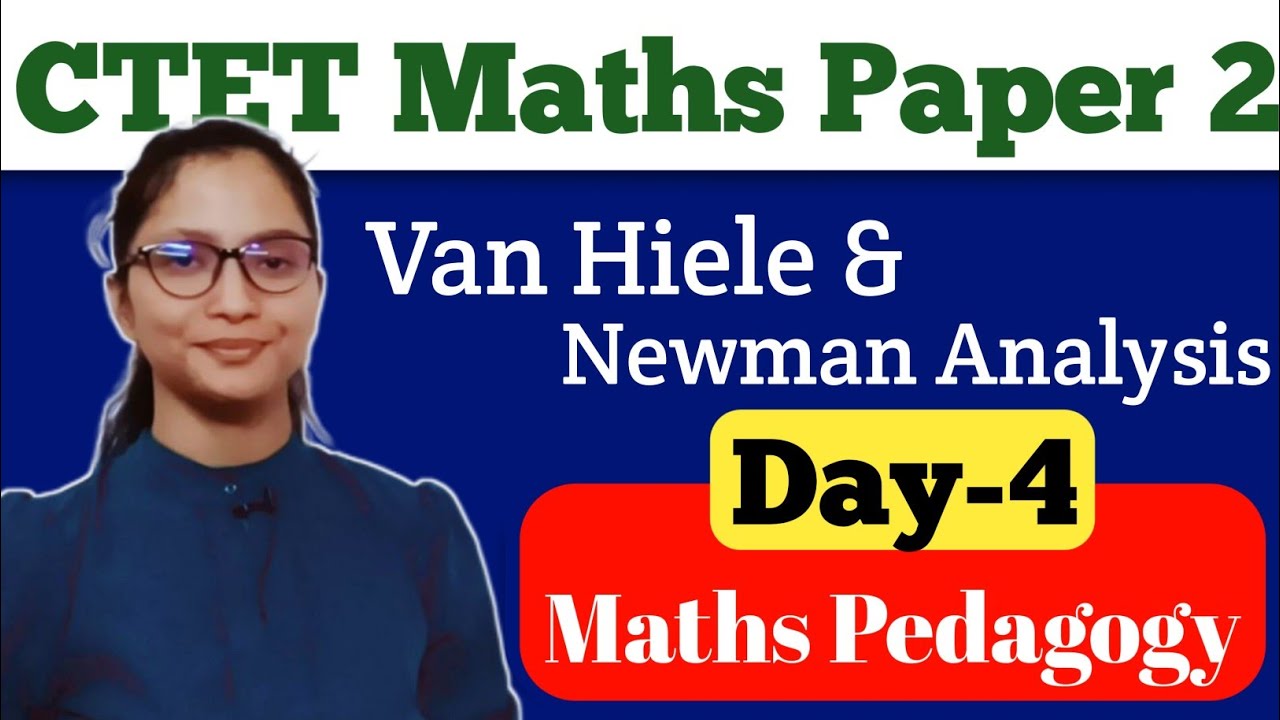 CTET Maths Pedagogy Paper 2 | Van Hiele Model & Newman Error Analysis | CTET Maths Paper 2 | CTET