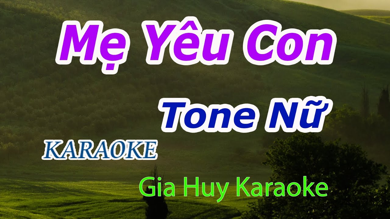 Karaoke - Mẹ Yêu Con - Tone Nữ - Nhạc Sống - gia huy karaoke
