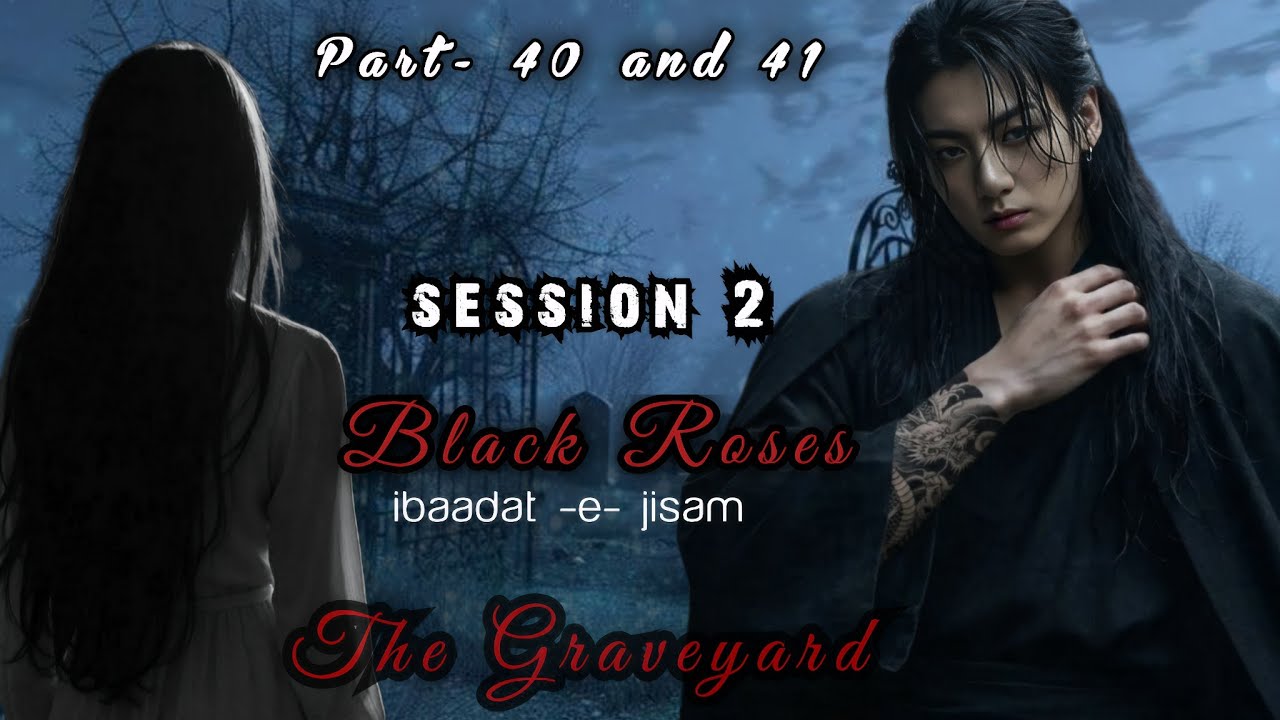 Black Roses🥀🖤 Jungkook was stuck from 150 years💔 but still...#jungkookff#graveyard#taewan