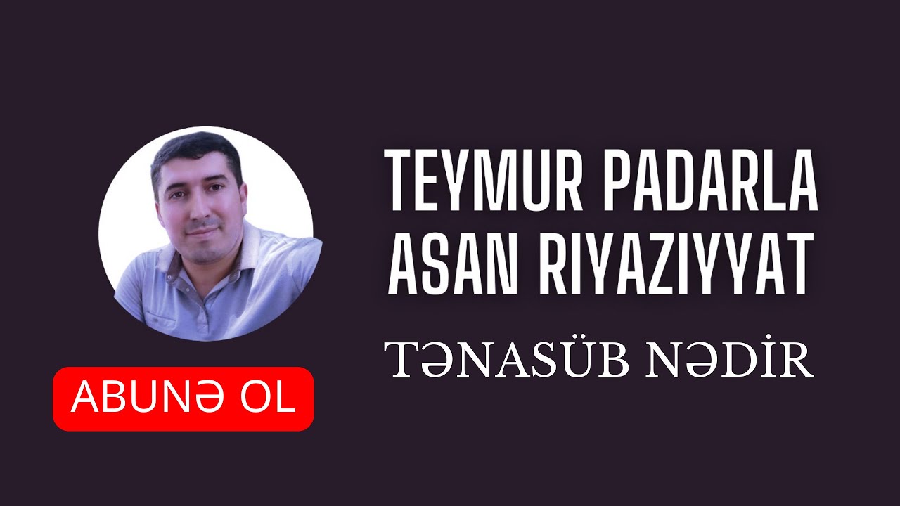 Tənasüb: Sadə və Aydın İzahla Öyrənin!