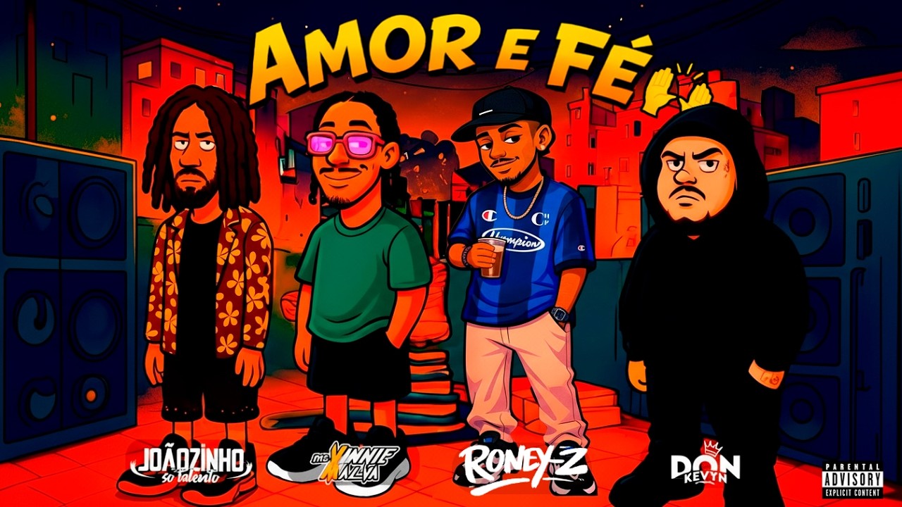 AMOR E FÉ - Joãozinho Só Talento, Mc Vinnie Malva, RONEY Z e Don Kevyn prod Flavinho Behringer