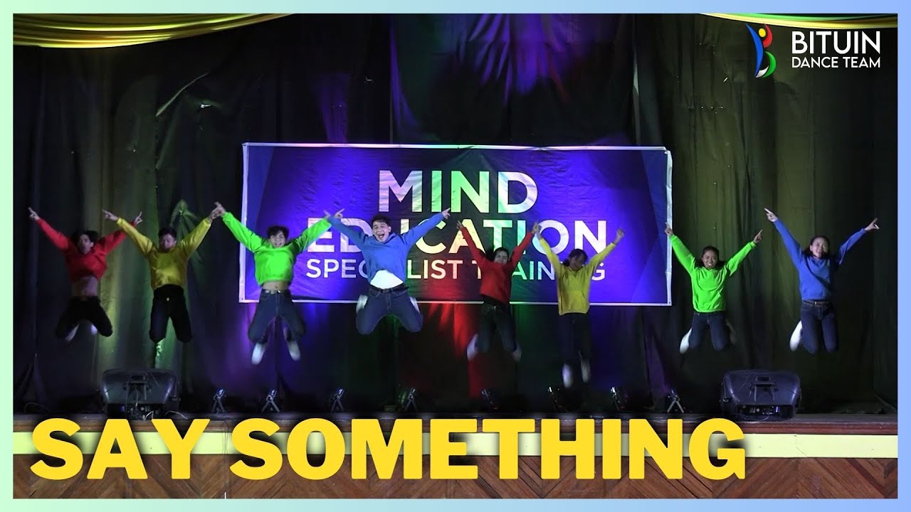 Say Something | Bituin Dance Team ｜ Benguet State University