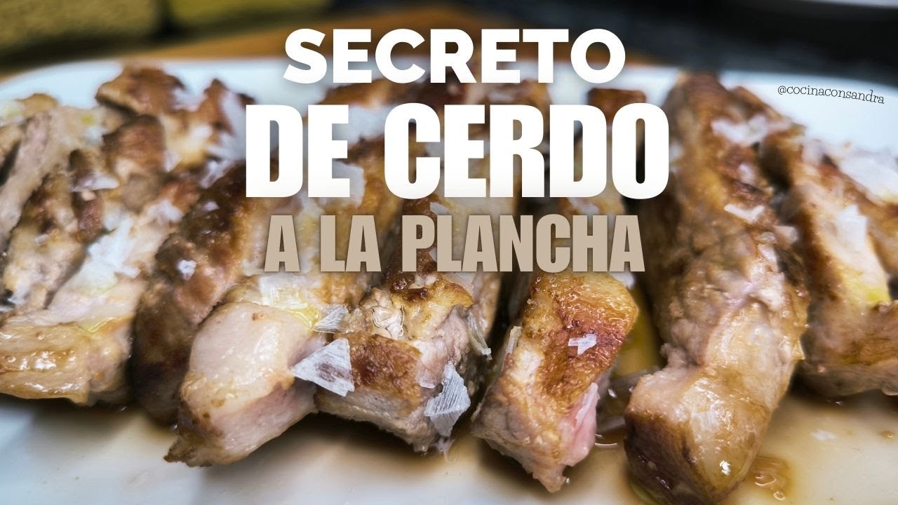 SECRETO DE CERDO A LA PLANCHA, DE ESTA MANERA QUEDA RIQUÍSIMO!!