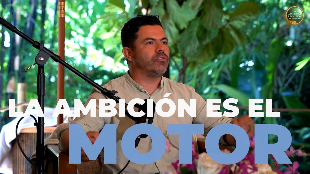 La AMBICIÓN es el MOTOR de la VIDA con Piter Albeiro | The Abundance Revolution de Ismael Cala