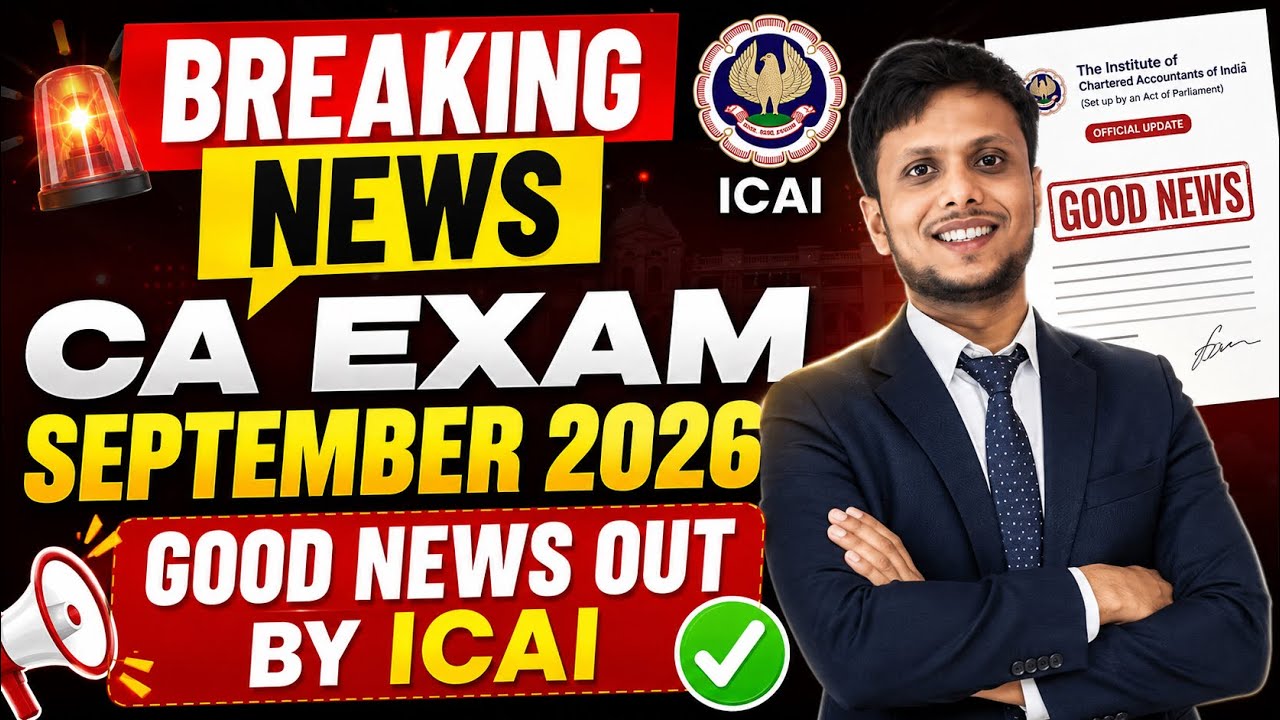 Breaking News | ICAI Exam Department Good News Out | Finally ICAI Announcement Out CA Exam 2026