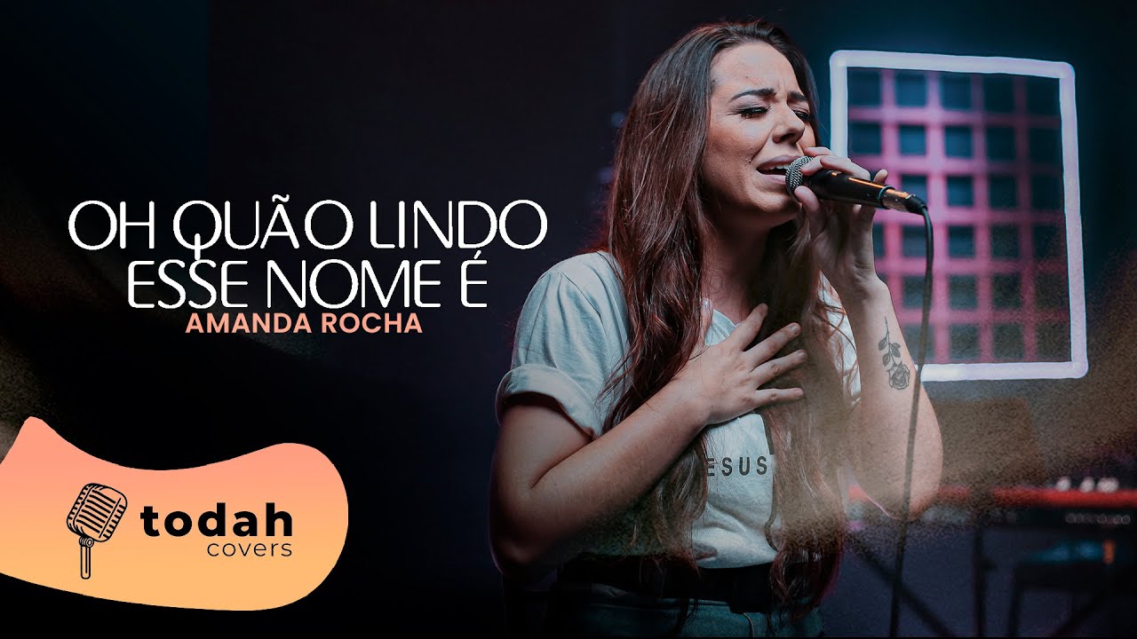 Amanda Rocha | Oh Quão Lindo Esse Nome É [Cover Hillsong]
