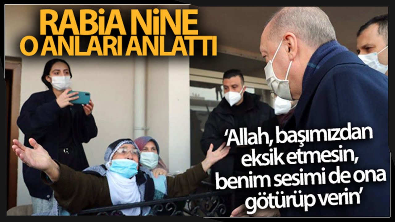 Cumhurbaşkanı Erdoğan'a Sevgisiyle Dikkat Çeken Rabia Nine, O Anları Anlattı