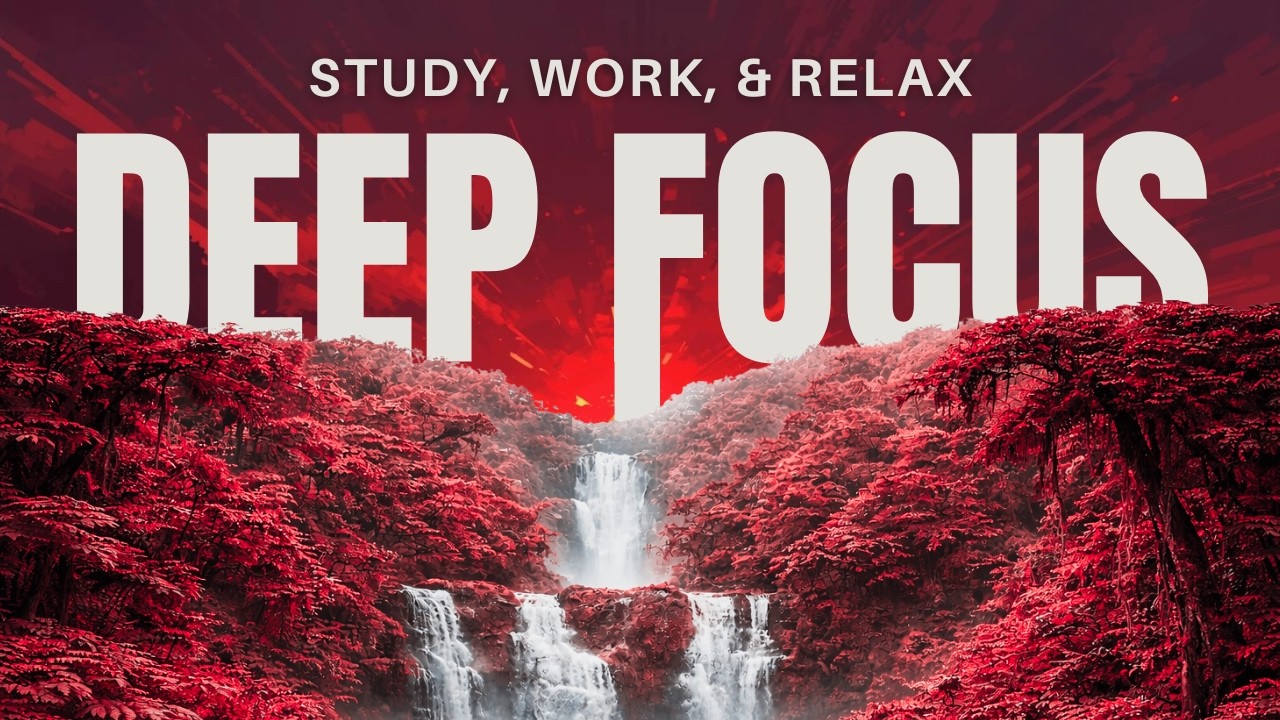 LOFI MUSIC FOR DEEP FOCUS, WORK & READING