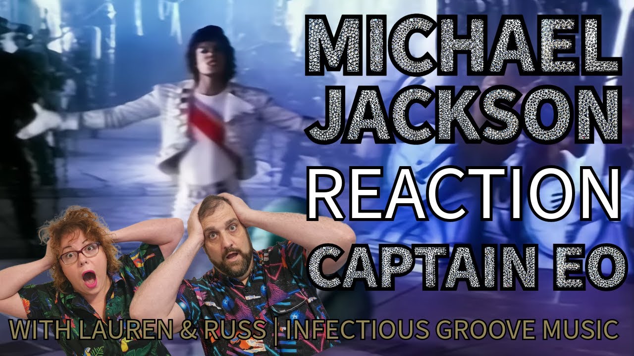 Michael Jackson - REACTION - Captain EO with Lauren and Russ