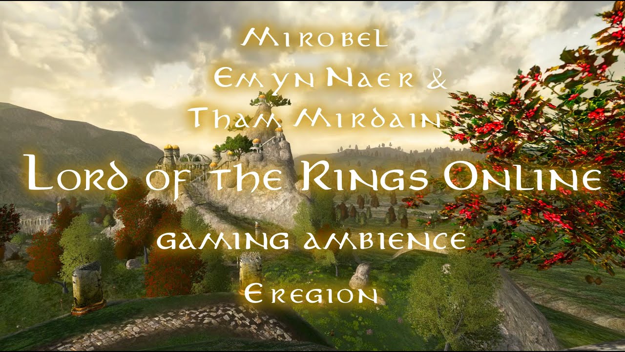 LOTRO - Eregion ambience - Mirobel, Emyn Naer, Tham Mírdain - Lord of the Rings Online