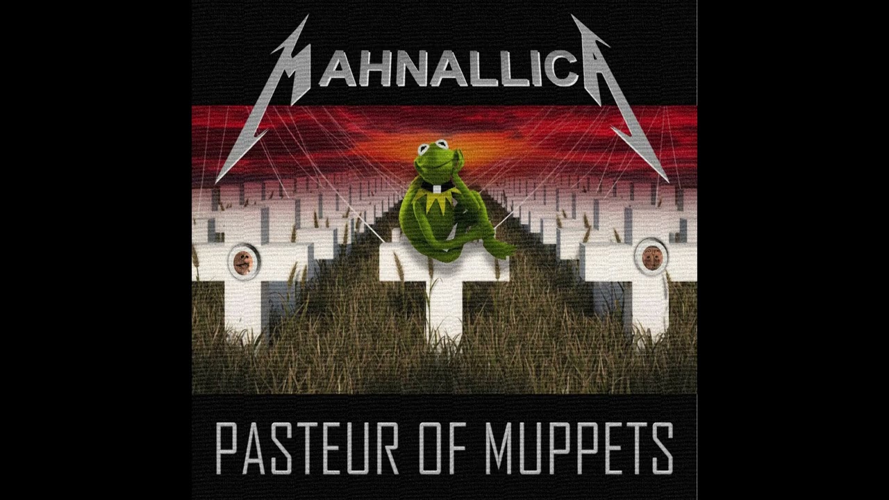 Mahnallica - Pasteur of Muppets