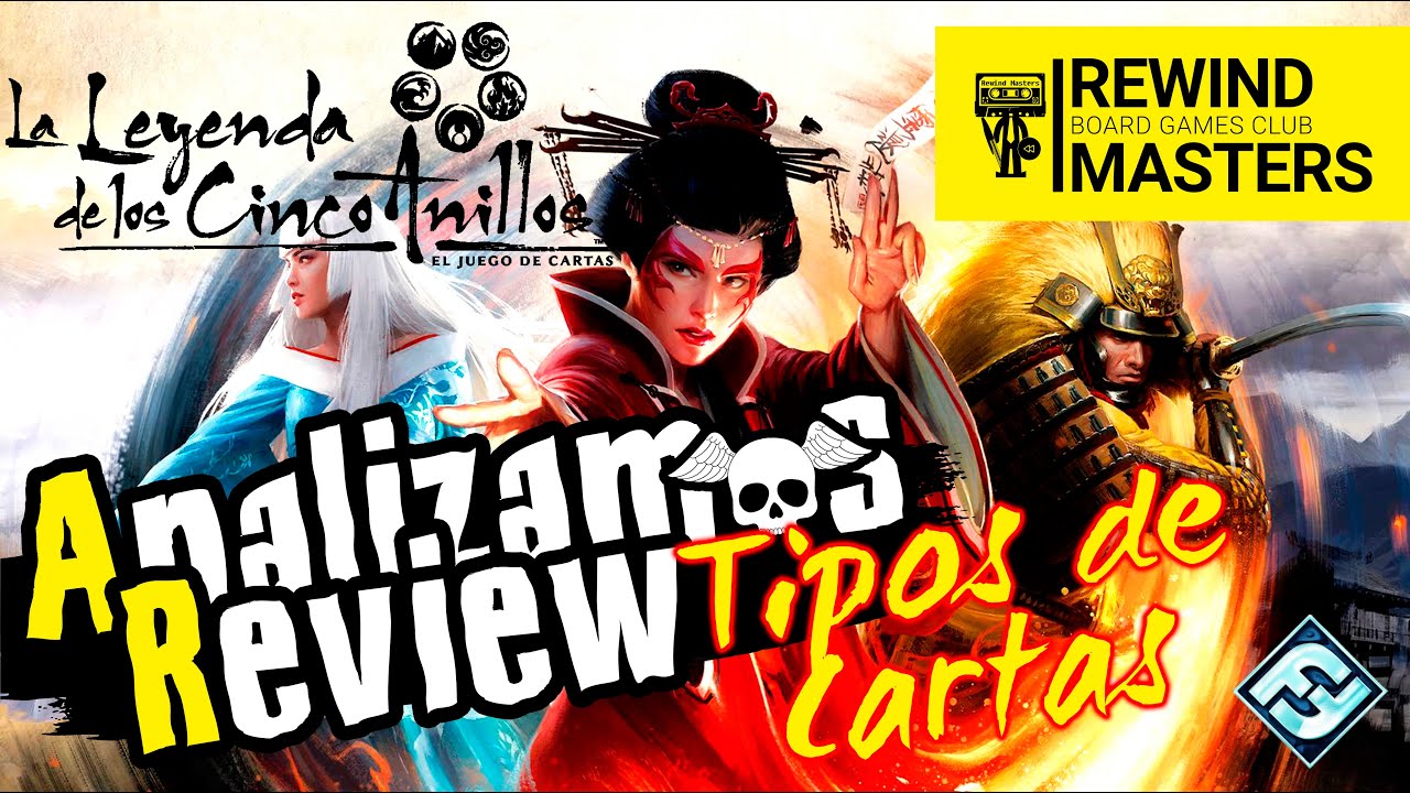Analizamos - TIPOS DE CARTAS | LA LEYENDA DE LOS CINCO ANILLOS: EL JUEGO DE CARTAS