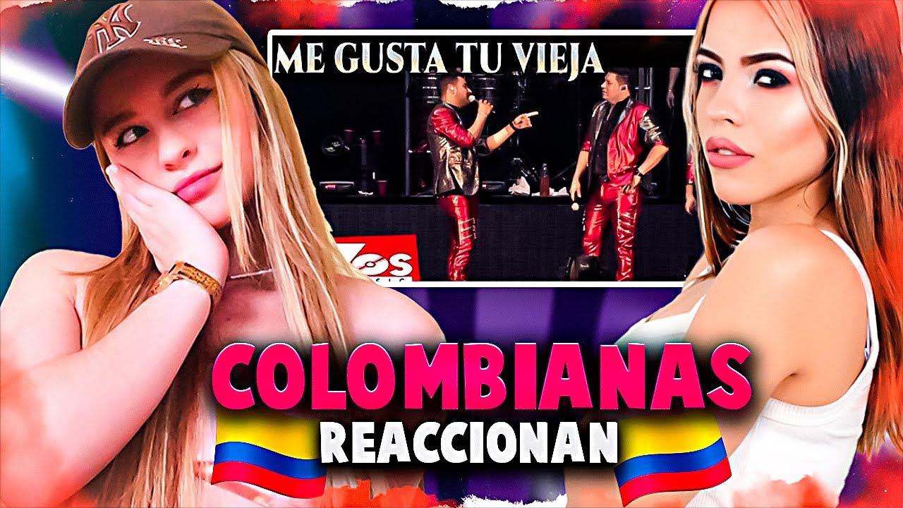 COLOMBIANAS REACCIONAN A BANDA MS "EN VIVO" - ME GUSTA TU VIEJA (VIDEO OFICIAL)