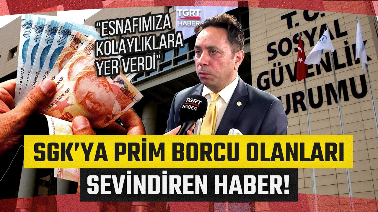 SGK’dan Esnafa Nefes Aldıracak Hamle! Prim Borçlarında Taksitlendirme Limiti Artırıldı - TGRT Haber