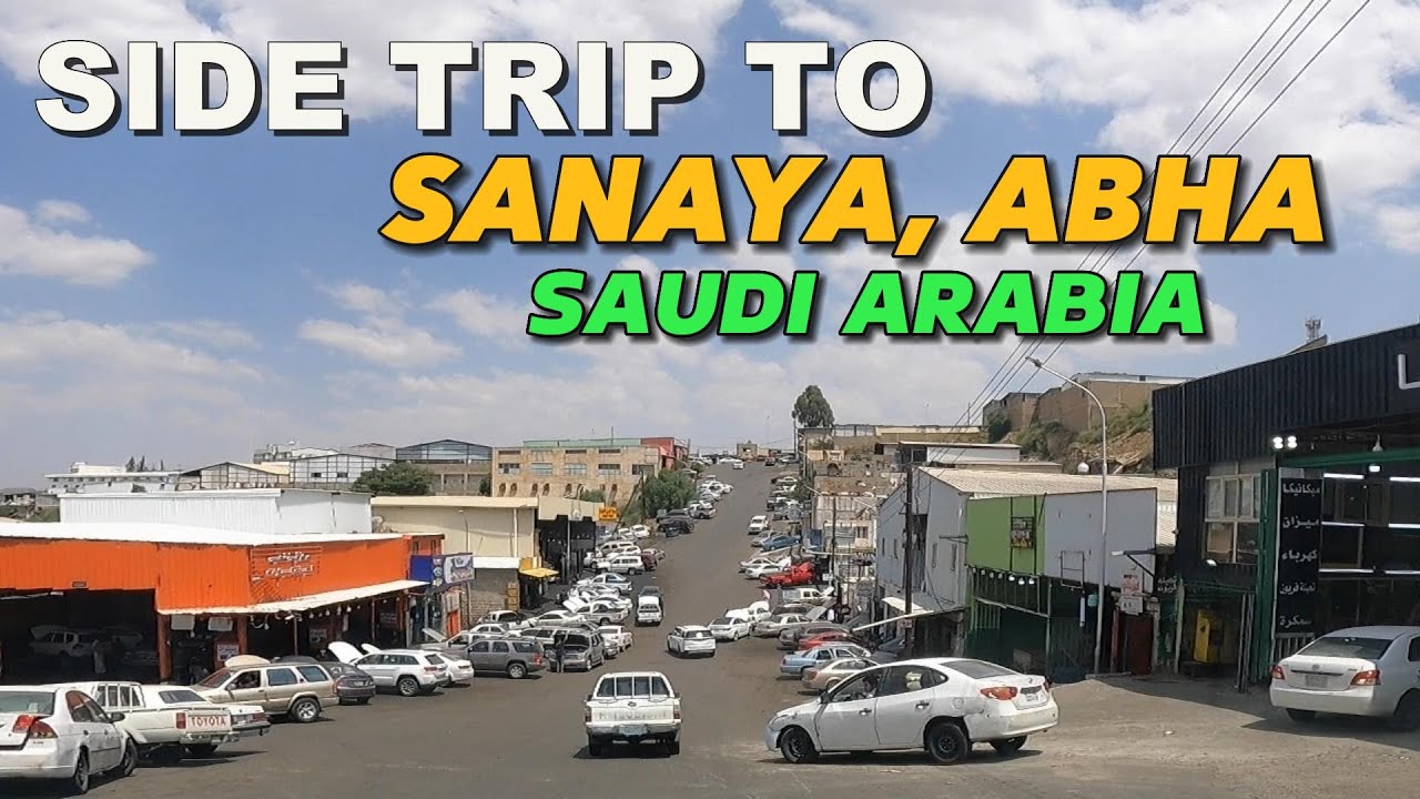 SIDE TRIP TO SANAYA, ABHA (SAUDI ARABIA)