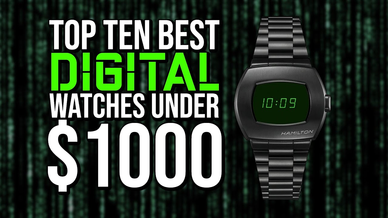 Top Ten Best Digital Watches Under $1000