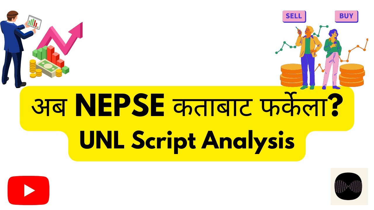 NEPSE Analysis Today I Nepse Script Analysis I UNL