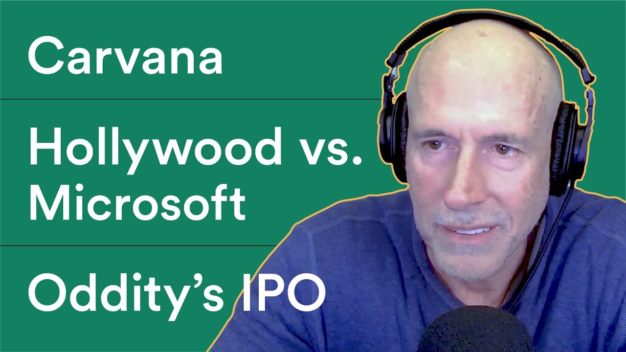 Carvana and Corporate Governance, Hollywood vs. Microsoft, and Oddity’s IPO | Prof G Markets