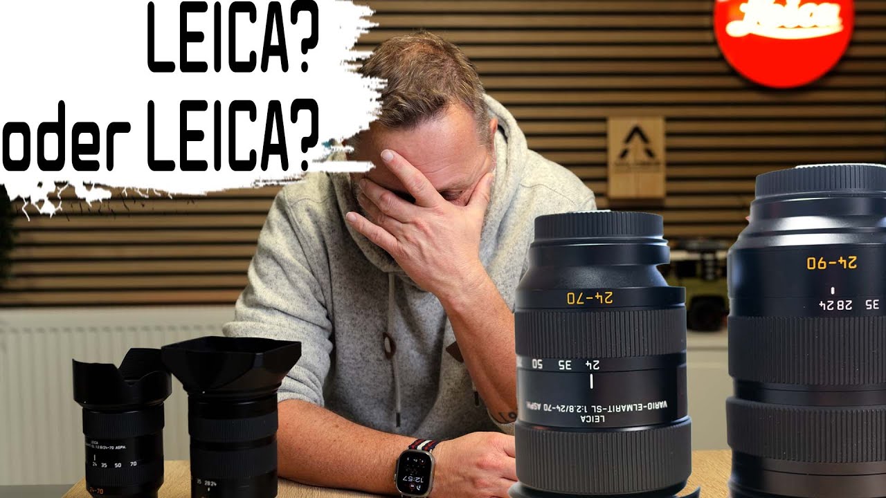 LEICA SL 24-90mm oder 24-70mm? Ein Vergleich