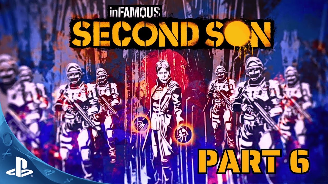 inFAMOUS Second Son. Part 6 (2014) Sony PlayStation 4 Game Walkthrough 