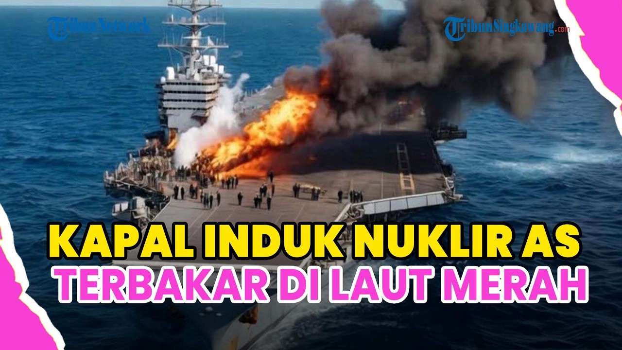 ®️🔴 DETIK KAPAL INDUK NUKLIR USS GERALD R. FORD TERBAKAR DI LAUT MERAH❗AS KLAIM BUKAN DIBOM IRAN