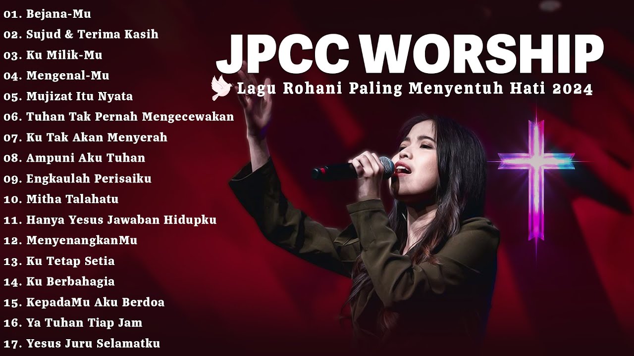 Mengiring-Mu Seumur Hidupku - JPCC Worship Full Album Pilihan Terbaik | Lagu Rohani Kristen 2024