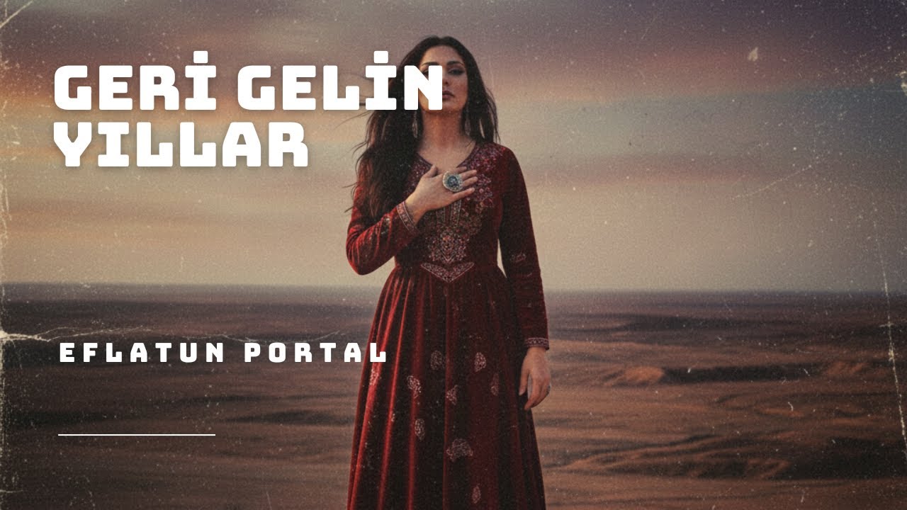 Geri Gelin Yıllar - Yeni Nesil Nostalji I Eflatun Portal