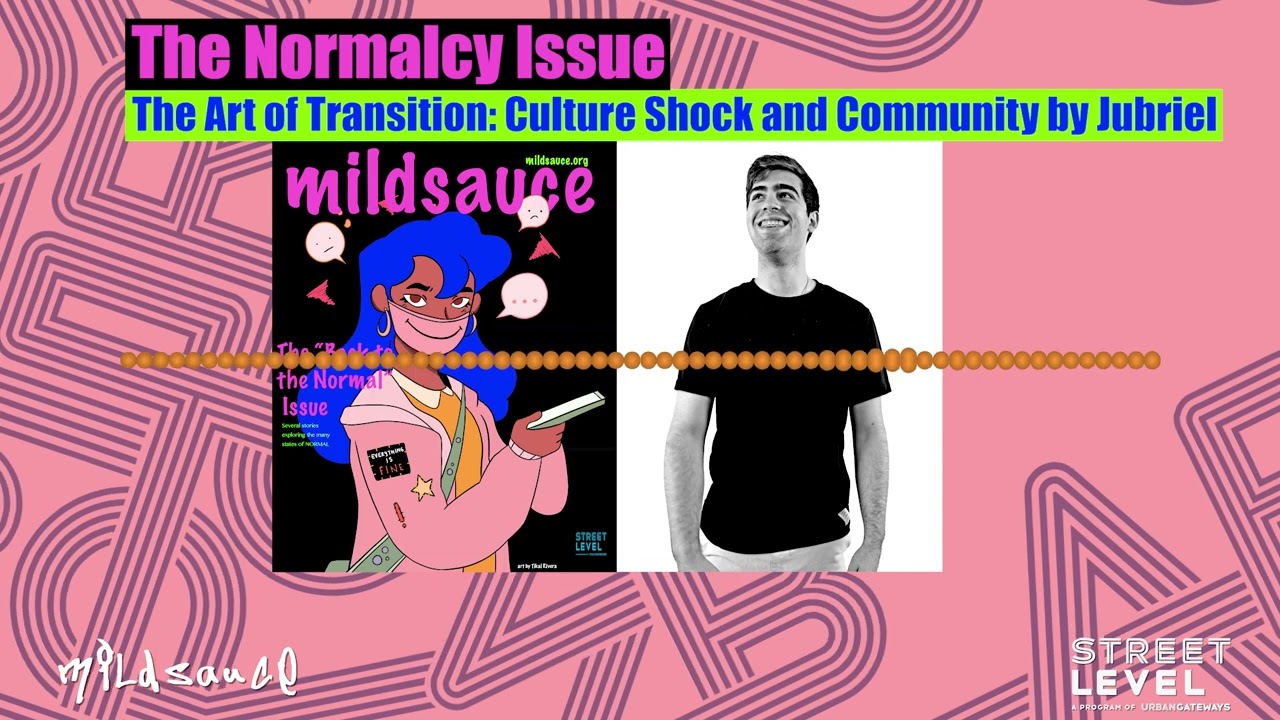 Mildsauce Podcast: The Art of Transition - Culture Shock and Community by Jubriel