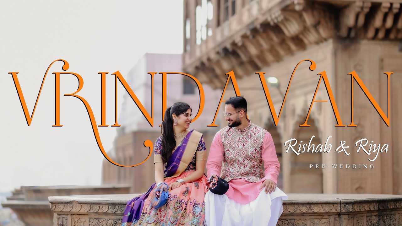 Best Pre-Wedding in Vrindavan | Rishab & Riya | Chhayakar Photography | Vrindavan | 2025