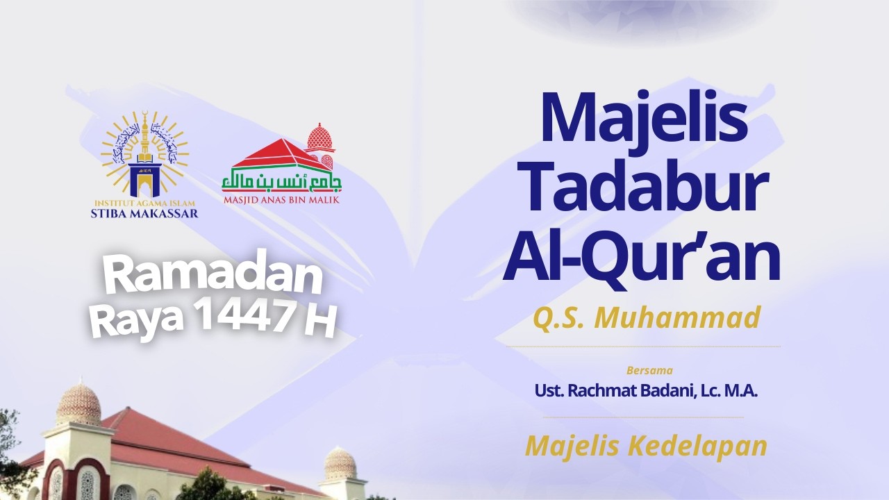 📡 LIVE - MAJELIS TADABUR AL-QUR'AN - Q.S. Muhammad - Majelis Kedelapan