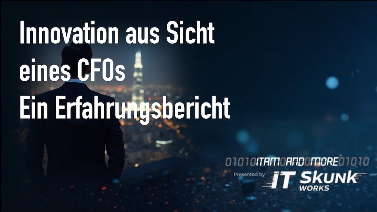 Innovation aus Sicht eines CFOs - Ein Erfahrungsbericht