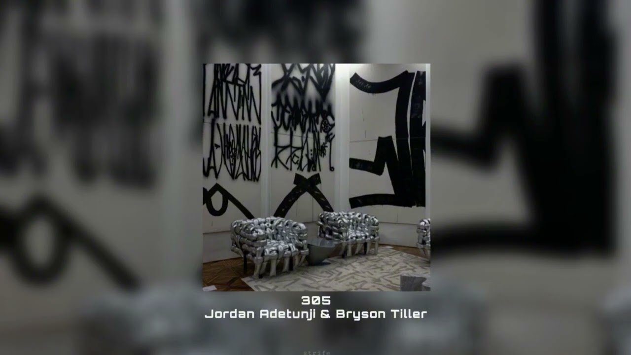 305 - Jordan Adetunji & Bryson Tiller (slowed)