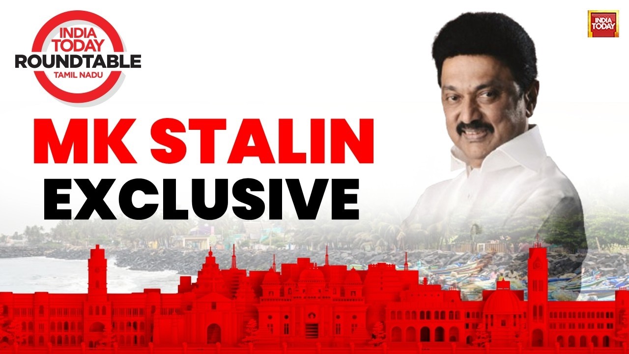 Tamil Nadu CM MK Stalin's Big & Exclusive Interview | India Today ROUNDTABLE Tamil Nadu