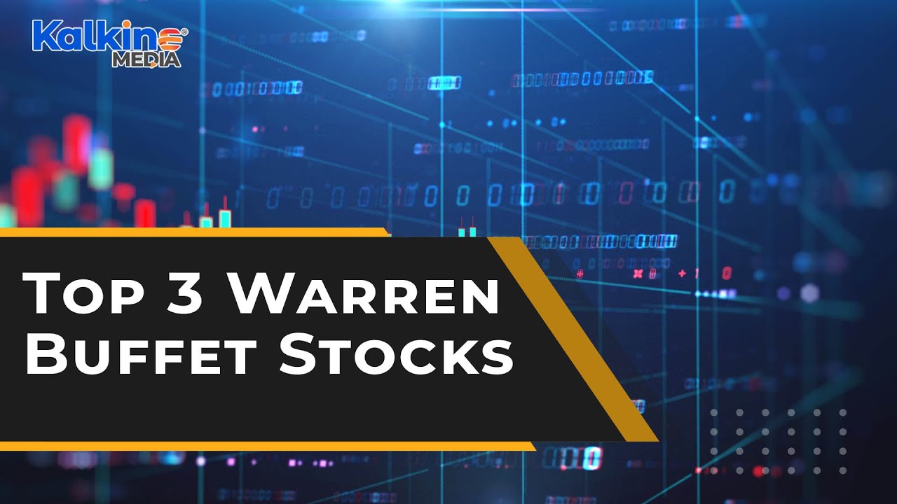 What are the top 3 Warren Buffett stocks to watch now?
