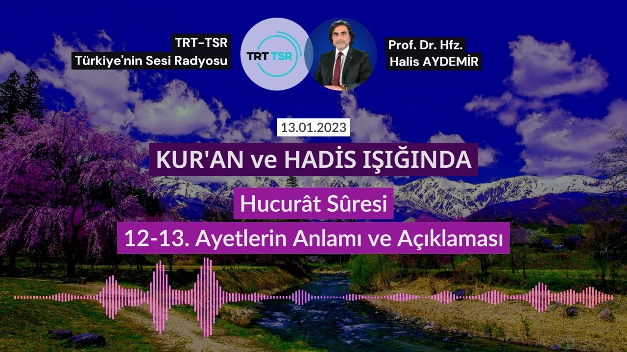 Hucurât Sûresi 12 -13. Ayetlerin Anlamı ve Açıklaması | TRT TSR Günebakan Programı | 13.01.2023