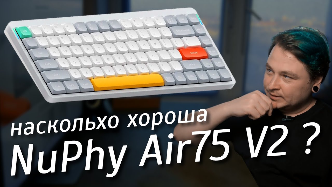 NuPhy Air75 V2 &ndash; лучшая низкопрофильная механика // самый полный обзор + моддинг