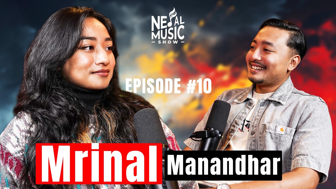 Mrinal Manandhar | NMS Ep #10