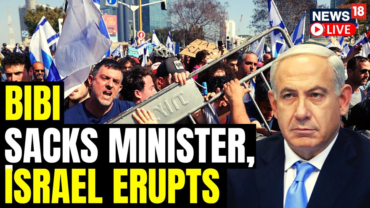 Protests Erupt After Netanyahu Sacks Minister For Opposing Judicial Overhaul | Israel protest 2023