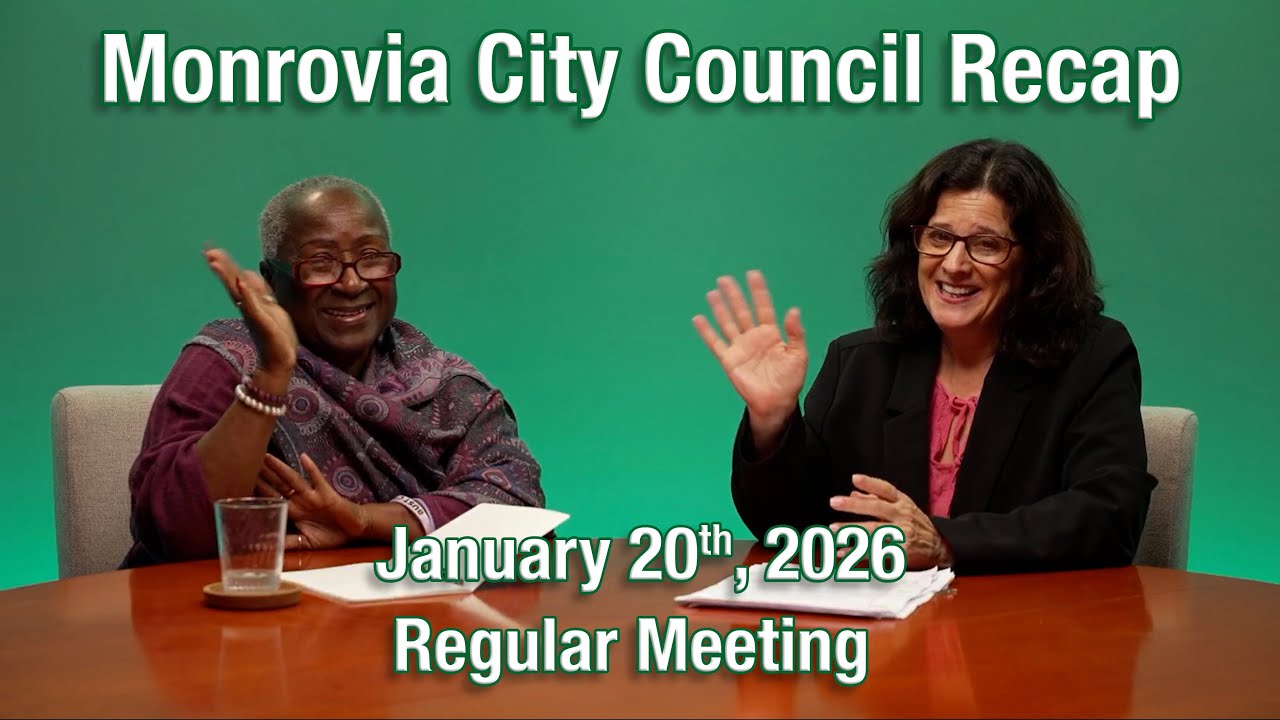 Monrovia City Council Recap | January 20, 2026